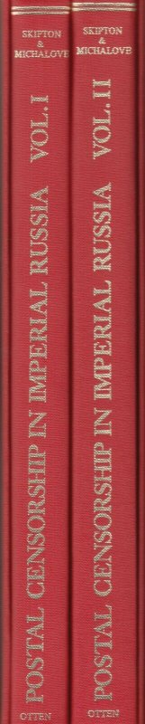 Postal Censorship in Imperial Russia, by David Skipton & Peter Michalove, 2 vols 