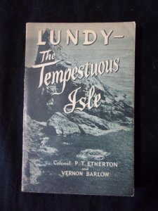 LUNDY - THE TEMPESTUOUS ISLE by ETHERTON & BARLOW - NON PHILATELIC