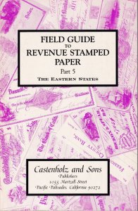 Castenholz Field Guide to Revenue Stamped Paper, Parts 1-7 Plus First Western