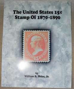 Doyle's_Stamps: The U.S. 15c Stamp of 1870-1890 @1995 W.R. Weiss