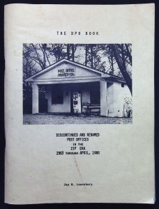 The DPO Book-Discontinued and Renamed Post Offices in the Zip Era by Lounsbury