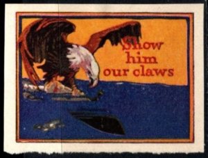 1914 US WW I Propaganda Poster Stamp Show Him Our Claws Unused