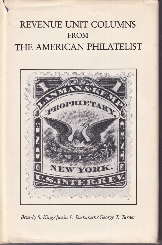 Revenue Unit Columns from The American Philatelist, Beverly King, 1981, 238 pp. 