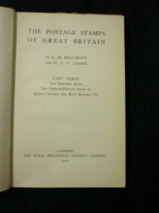 THE POSTAGE STAMPS OF GREAT BRITAIN - PART THREE by K M BEAUMONT & H C V ADAMS