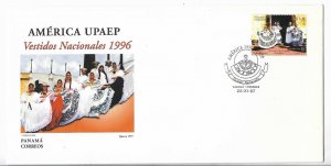 PANAMA 1996 TYPICAL DRESSES REGIONAL COSTUMES FIRST DAY COVER  FDC UPAEP ISSUE