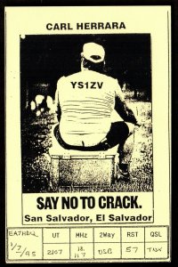 QSL QSO Radio Card Carl Herrara,Say No To Crack,YS1ZV, El Salvador (Q3425)