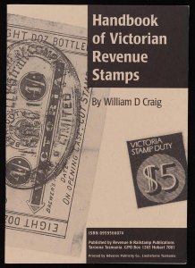 LITERATURE Victoria - The Handbook of Victorian Revenue Stamps by WD Craig.