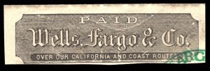 US STAMPS # 3c PAID WELLS FARGO LABEL CAT. $ LOT #5845