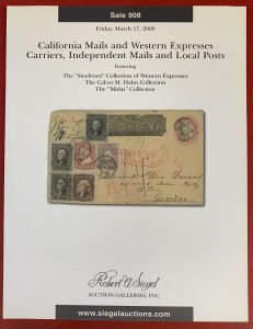 California Mails & Western Express, R.A. Siegel, N.Y., Sale 908, March 17, 2006