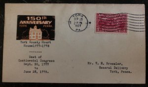 1927 York Pa USA First Day Re Used Cover FDC 150th Anniversary Locally Used