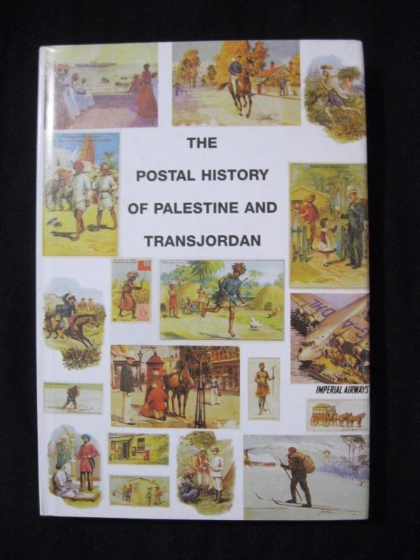THE POSTAL HISTORY OF PALESTINE AND TRANSJORDAN by EDWARD B PROUD