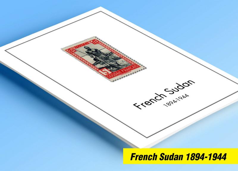 COLOR PRINTED FRENCH SUDAN 1894-1944 STAMP ALBUM PAGES (14 illustrated pages)