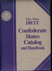 The New Dietz Confederate States Catalog and Handbook