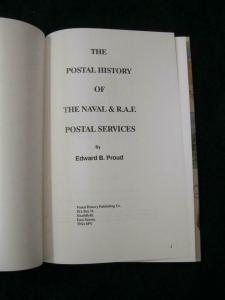 THE POSTAL HISTORY OF THE NAVAL & RAF POSTAL SERVICES by EDWARD B PROUD 