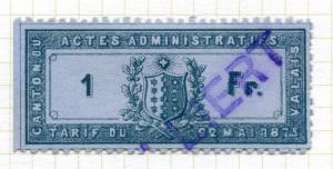 SWITZERLAND;    VALAIS Canton early ACTES ADMINISTRATIFS 1877 fine used 1Fr.