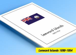 COLOR PRINTED LEEWARD ISLANDS 1890-1954 STAMP ALBUM PAGES (8 illustrated pages)