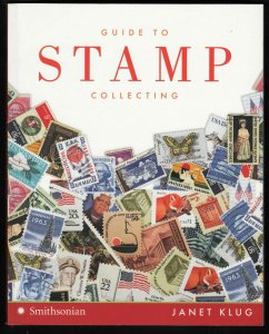 Guide to Stamp Collecting by Janet Klug 150 pgs color illustrated 2008