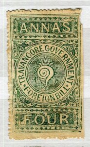 INDIA; TRAVANCORE early 1900s FPREIGN BILL local issue used 4a. value