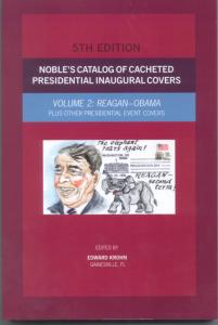 Noble's Catalog of Cacheted Presidential Inaugural Covers Reagan to Obama