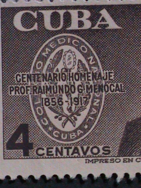 ​CUBA-1956 SC#561 CENTENARY BIRTH-PROF.RAIMUNDO G. MENOCAL-PHYSICIAN .MINT VF