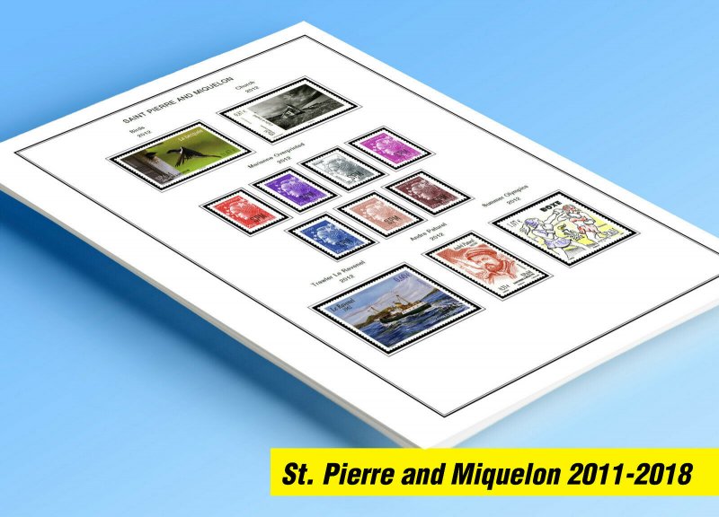 COLOR PRINTED ST. PIERRE AND MIQUELON 2011-2018 STAMP ALBUM PAGES 32 ill pages)