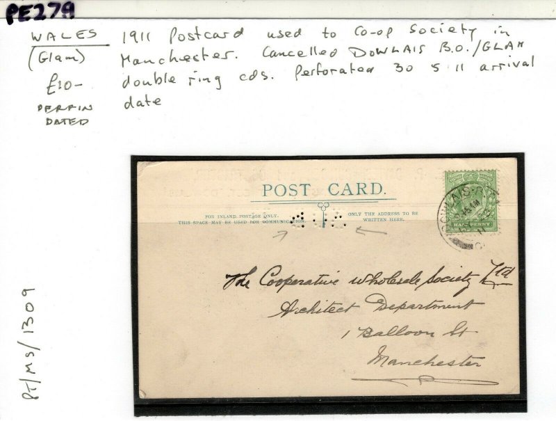 GB WALES Card *30 5 11* PERFIN ARRVIAL DATED Dowlais Manchester 1911 PE279 