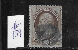 US #139 1870-71 JEFFERSON 10 CENT (BROWN) GRILL 10X12- USED