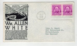 1948 WILLIAM ALLEN WHITE EMPORIA KANSAS 960 FDC FOREIGN DESTINATION NEW ZEALAND