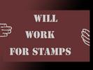 Will Work for Stamps