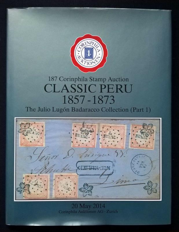 Auction catalog CLASSIC PERU 1857-73 Julio Lugon Badaracco Stamps Postal History