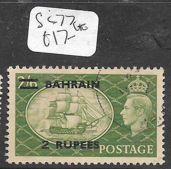 BAHRAIN  (PP0504B)  ON  GREAT BRITAIN KGVI 2R/2/6  SG 77  VFU