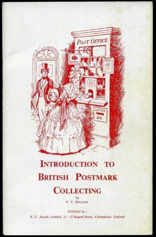 Introduction to British Postmark Collecting F C Holland