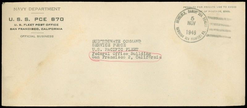 NOV 5 1946 NAVY DEPT USS PCE 870 Penalty Env. C/C, HAWAII SEA FORCES Cancel FREE