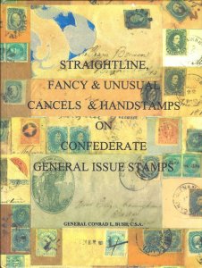Straightline Fancy & Unusual Cancels & Handstamps on Confederate Stamps by Bush