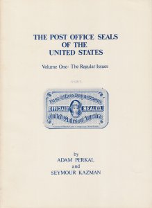 Post Office Seals of the United States Volume 1 - The Regular Issues, paperback