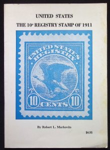 United States The 10c Registry Stamp of 1911 by Robert Markovits (1973)