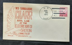 1943 USS Charr Keel Laid US Navy Submarine Naval Cover Electric Boat Company