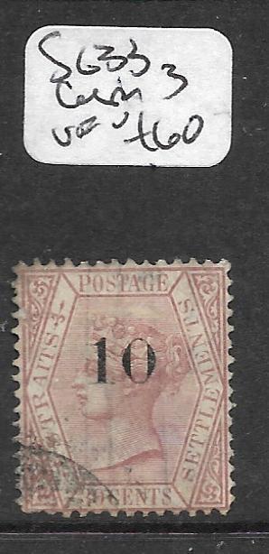 MALAYA STRAITS SETTLEMENTS (P0712B) QV 10C30C  SG 33 COPY 3   VFU