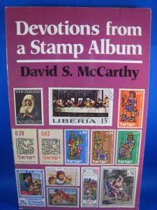 DEVOTIONS FROM A STAMP ALBUM - PHILATELIC BOOK by DAVID S. McCARTHY