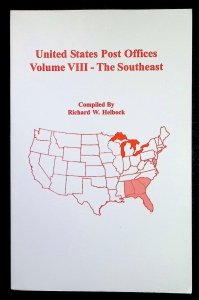 United States Post Offices Volume VIII - The Southeast by Helbock (2007)