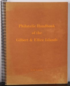 LITERATURE Gilbert & Ellice Islands: Philatelic Handbook of by DH Vernon. 