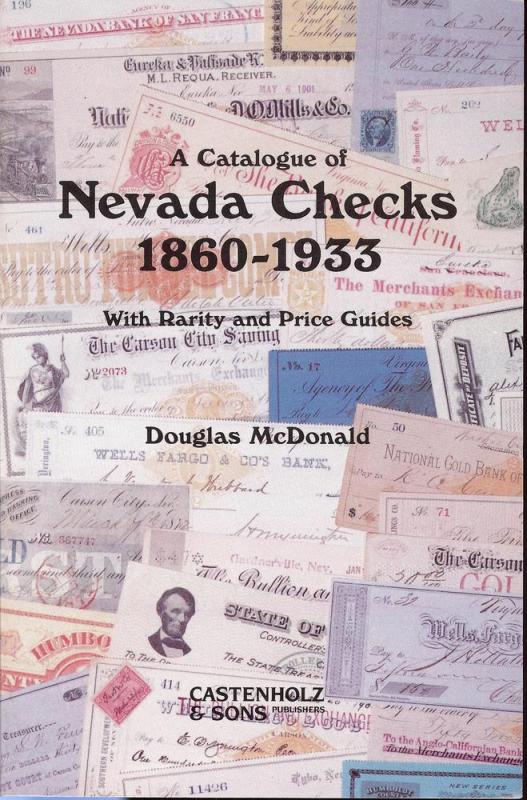 A Catalogue of Nevada Checks 1860-1933 With Rarity and Pr...