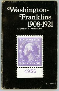 Washington - Franklins 1908 - 1921 by Martin Armstrong 2nd Edition Softbound