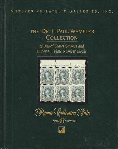 Dr. J. Paul Wampler Coll of US Stamps &  Plate Blocks