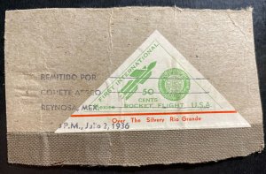 1936 McAllen TX USA First Flight cover To Reynosa Mexico Piece Of Rocket Case Gr