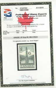 #O32 $1 G Gray Canada Grade: XF-Sup 95  OG MNH w/PSE cert.  (JH 6/26/21)