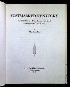 Postmarked Kentucky: A Postal History of the Commonwealth of Kentucky