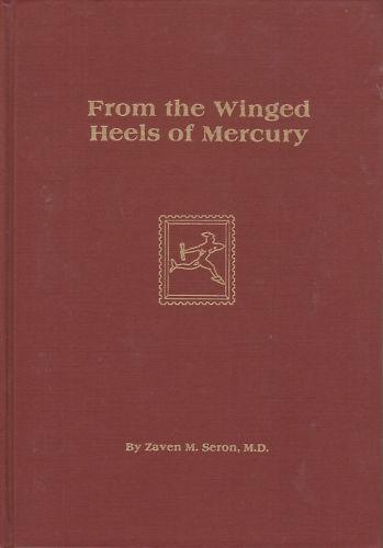 From the Winged Heels of Mercury, by Zaven M. Seron. Hardcover, new.