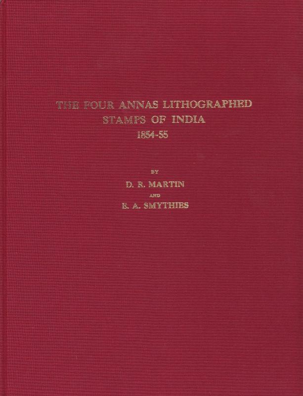 The Four Annas Lithographed Stamps of India 1854-55, by Martin & Smythies, NEW