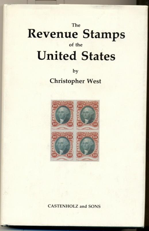 THE REVENUE STAMPS OF THE UNITED STATES by Christopher West, hard covered book 